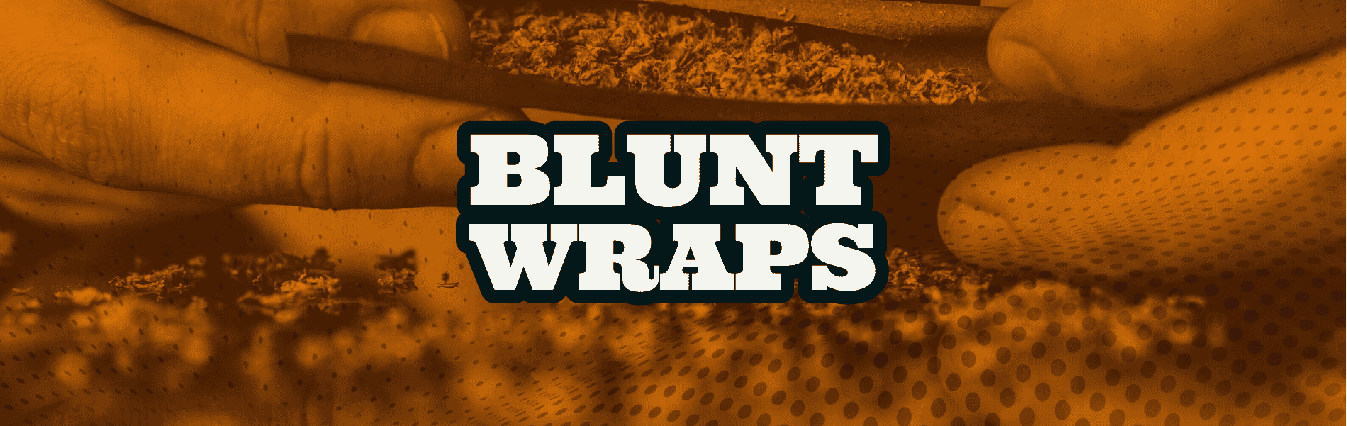 Blunt Wraps Blunt Wraps