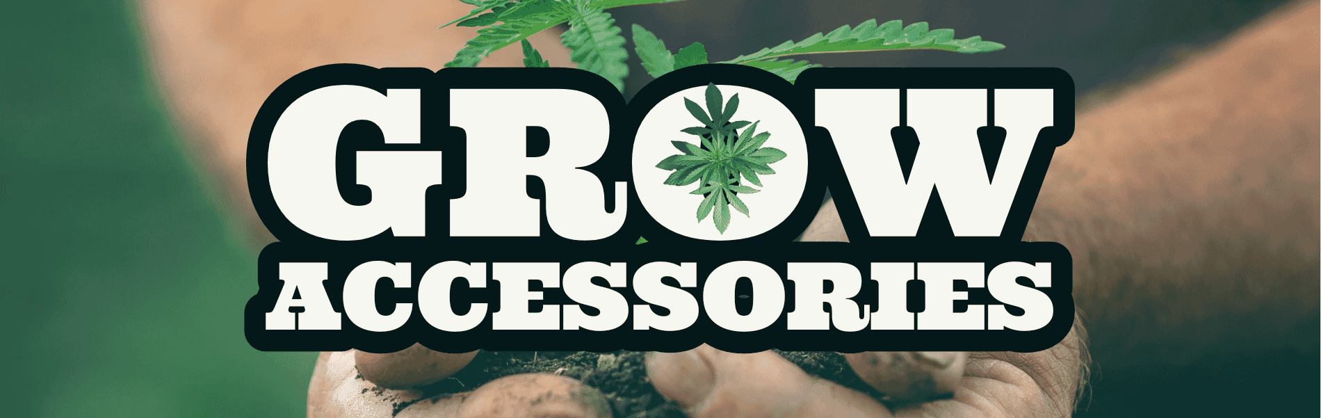 Grow Accessories Grow Accessories