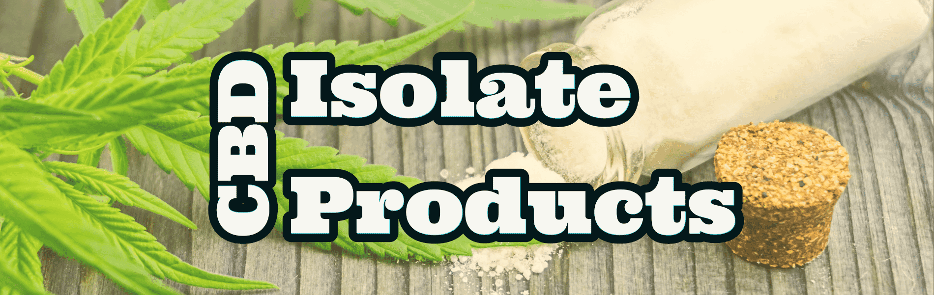 CBD Isolate CBD Isolate