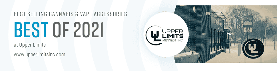 Best of 2021 - Hottest Smoke Products, Best Vape & Best Cannabis Accessories at Upper Limits