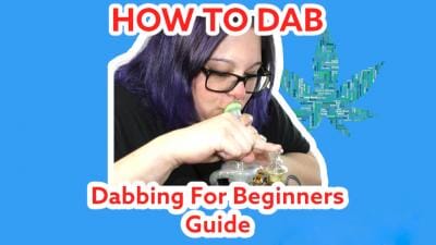 How To Dab - Dabbing For Beginners Guide