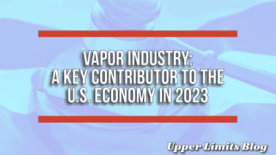 Vapor Industry: A Key Contributor to the U.S. Economy in 2023