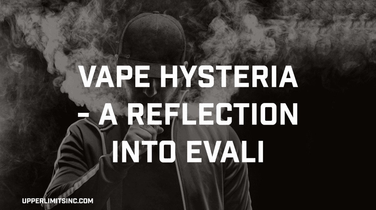 Vape Hysteria - A Reflection Into EVALI