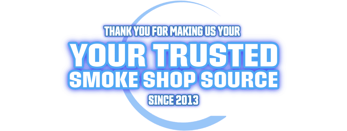 Your Trusted Smoke Shop Since 2013